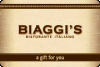 $10 Biaggi's Gift Card